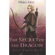 Path of the Ranger The Secret of the Dragon, Book 17, Paperback