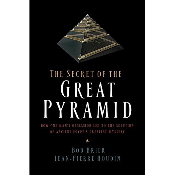 Pre-Owned The Secret of the Great Pyramid: How One Man's Obsession Led to the Solution of Ancient Egypt's Greatest Mystery (Hardcover) 006165552X 9780061655524