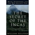 thumbnail image 1 of Pre-Owned The Secret of the Incas: Myth, Astronomy, and the War Against Time (Paperback) 0517888513 9780517888513, 1 of 2