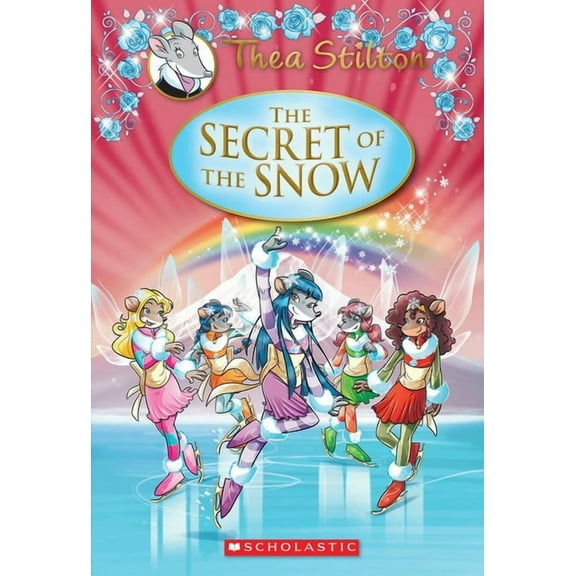Thea Stilton The Secret of the Snow (Thea Stilton: Special Edition #3), (Hardcover)