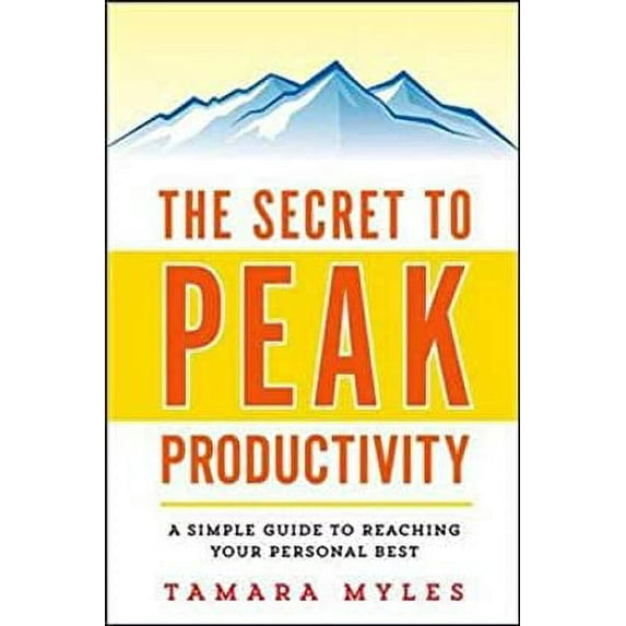 Pre-Owned The Secret to Peak Productivity: A Simple Guide to Reaching Your Personal Best (Paperback) 0814433855 9780814433850