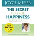 thumbnail image 1 of Pre-Owned The Secret to True Happiness: Enjoy Today, Embrace Tomorrow, 1 of 1