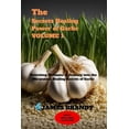 thumbnail image 1 of The Secrets Healing Power of Garlic VOLUME 1 (Paperback), 1 of 1