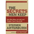 thumbnail image 1 of Pre-Owned The Secrets Men Keep: How Men Make Life and Love Tougher Than It Has to Be, 1 of 1