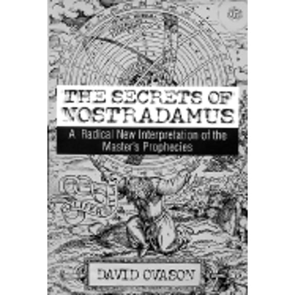 Pre-Owned The Secrets of Nostradamus: A Radical New Interpretation of the Master's Prophecies (Hardcover) by David Ovason