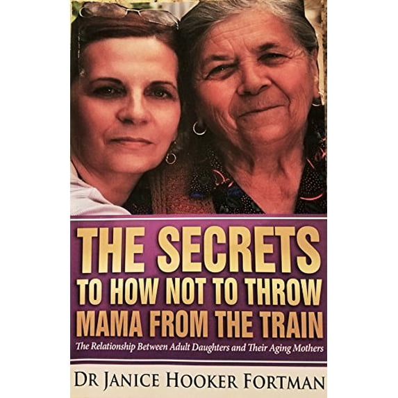 Pre-Owned The Secrets To How Not To Throw Mama From The Train Paperback