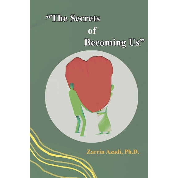The Secrets of Becoming Us, (Paperback)