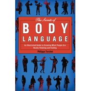 Body Language Reading: The Complete Guide for Beginners to Analyze the ...
