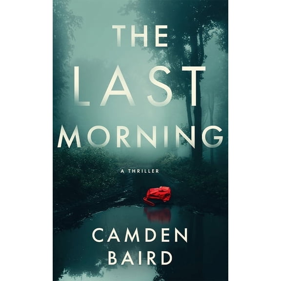The Secrets of Chapel Roads The Last Morning: A Thriller, Book 1, (Paperback)