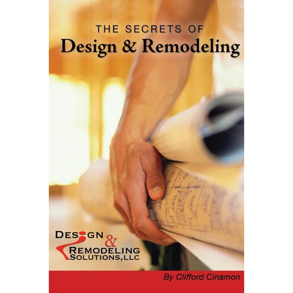 The Secrets of Design and Remodeling (Paperback)