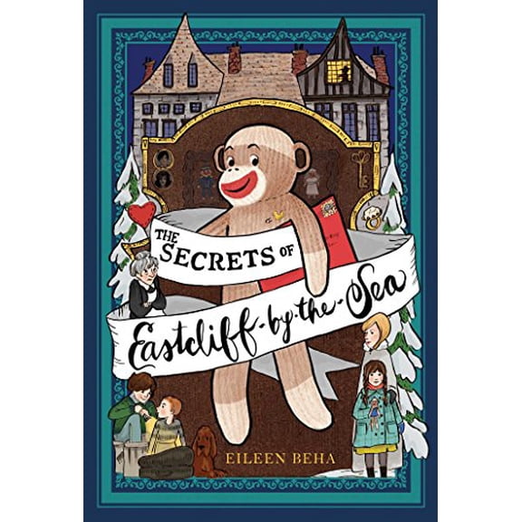 Pre-Owned The Secrets of Eastcliff-By-The-Sea: The Story of Annaliese Easterling & Throckmorton, Her Simply Remarkable Sock Monkey Paperback