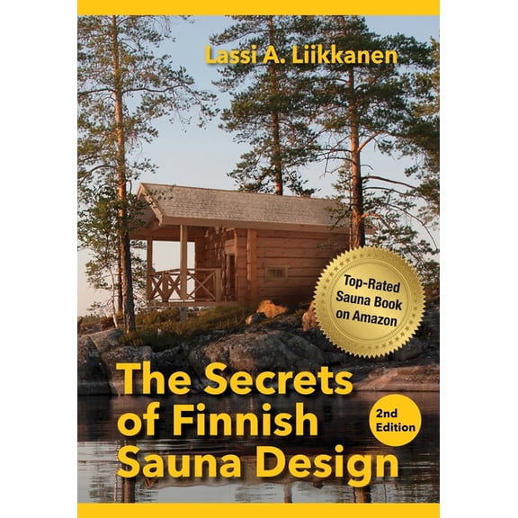 The Secrets of Finnish Sauna Design, (Paperback)