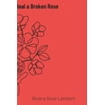 thumbnail image 1 of The Secrets of How to Heal A Broken Rose, (Paperback), 1 of 1