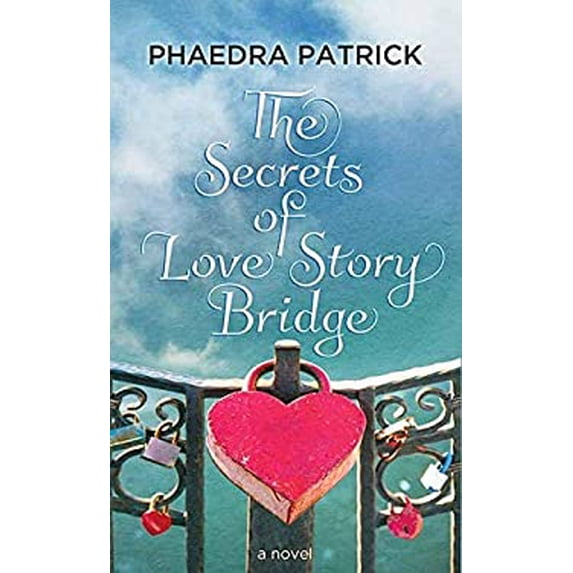 Pre-Owned The Secrets of Love Story Bridge (Library Binding) 1643586181 9781643586182