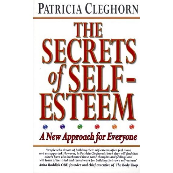 Pre-Owned The Secrets of Self-Esteem: A New Approach for Everyone (Paperback) 1852307773 9781852307776
