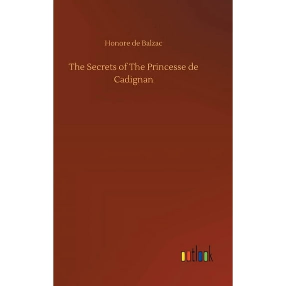 The Secrets of The Princesse de Cadignan (Hardcover)