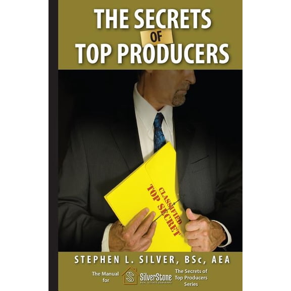 The Secrets of Top Producers Paperback 1542857945 9781542857949 Stephen Silver