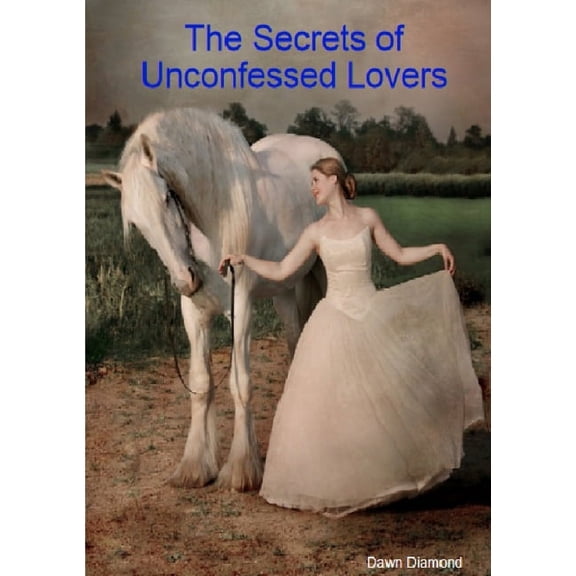 The Secrets of Unconfessed Lovers, (Paperback)