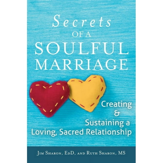 The Secrets of a Soulful Marriage (Hardcover)