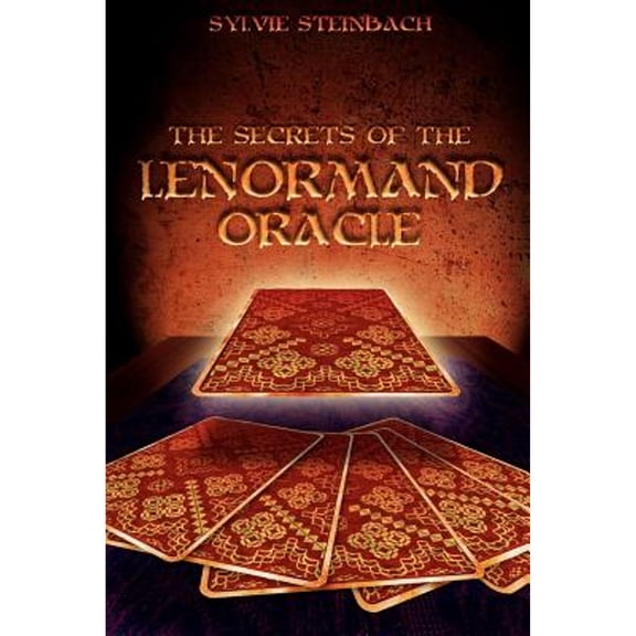 Pre-Owned The Secrets of the Lenormand Oracle (Paperback 9781419670305) by Sylvie Steinbach