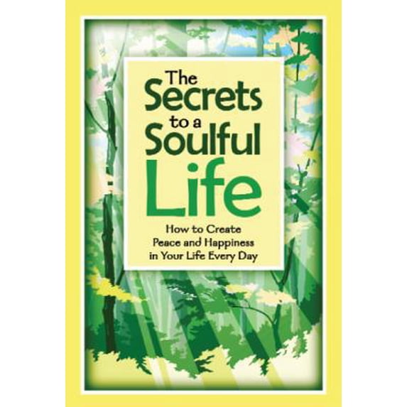Pre-Owned The Secrets to a Soulful Life (Paperback)