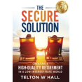 thumbnail image 1 of The Secure Solution: Creating a High-Quality Retirement in a Low-Interest-Rate World, (Hardcover), 1 of 1