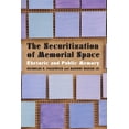 thumbnail image 1 of The Securitization of Memorial Space: Rhetoric and Public Memory, (Hardcover), 1 of 1