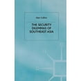 thumbnail image 1 of The Security Dilemmas of Southeast Asia, (Paperback), 1 of 1