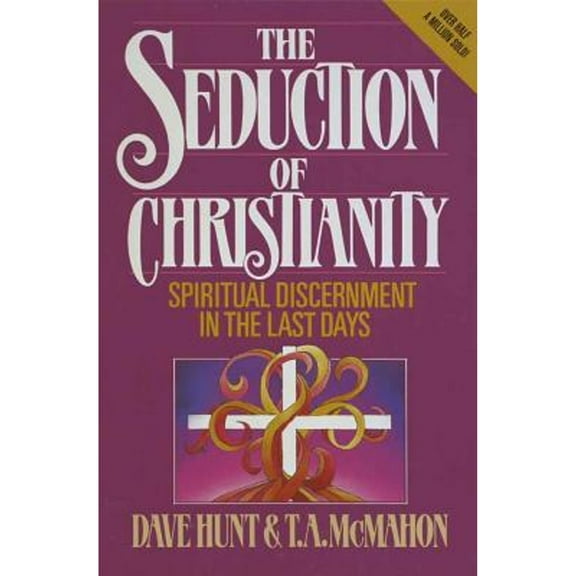 Pre-Owned The Seduction of Christianity: Spiritual Discernment in the Last Days, 9780890814413, 0890814414, Paperback, First Edition edition