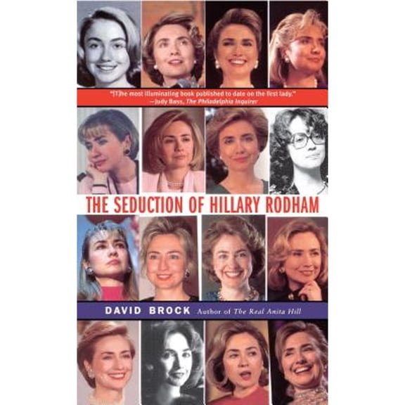 Pre-Owned The Seduction of Hillary Rodham (Paperback) 0684837706 9780684837703