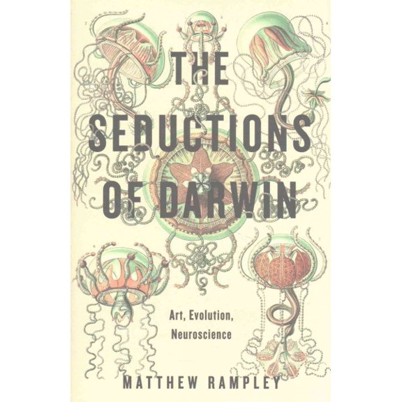 Pre-Owned The Seductions of Darwin: Art, Evolution, Neuroscience (Hardcover) 0271077425 9780271077420
