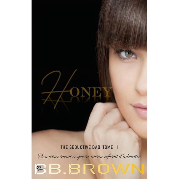 The Seductive Dad: Honey (Series #1) (Paperback)