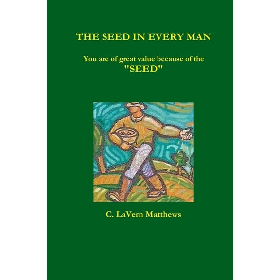 The Seed in Every Man (Paperback)