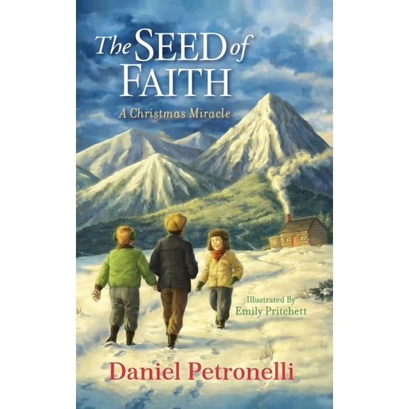 The Seed of Faith: A Christmas Miracle, (Hardcover)