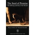 thumbnail image 1 of Pre-Owned The Seed of Promise: The Sufferings and Glory of the Messiah: Essays in Honor of T. Desmond Alexander (3) (Glossahouse Festschrift) Hardcover, 1 of 1