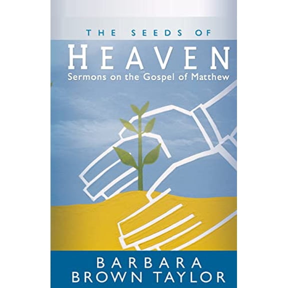 Pre-Owned The Seeds of Heaven: Sermons on the Gospel of Matthew (Paperback) 0664228860 9780664228866