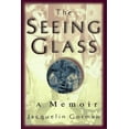 thumbnail image 1 of Pre-Owned The Seeing Glass (Hardcover) 1573220612 9781573220613, 1 of 1