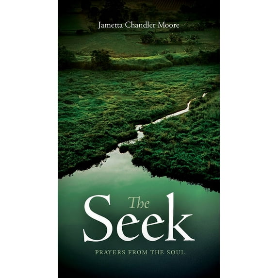 The Seek: Prayers From the Soul, (Hardcover)