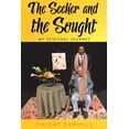 thumbnail image 1 of The Seeker and the Sought: My Spiritual Journey, (Paperback), 1 of 1