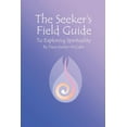 thumbnail image 1 of The Seeker's Field Guide To Exploring Spirituality, (Paperback), 1 of 1