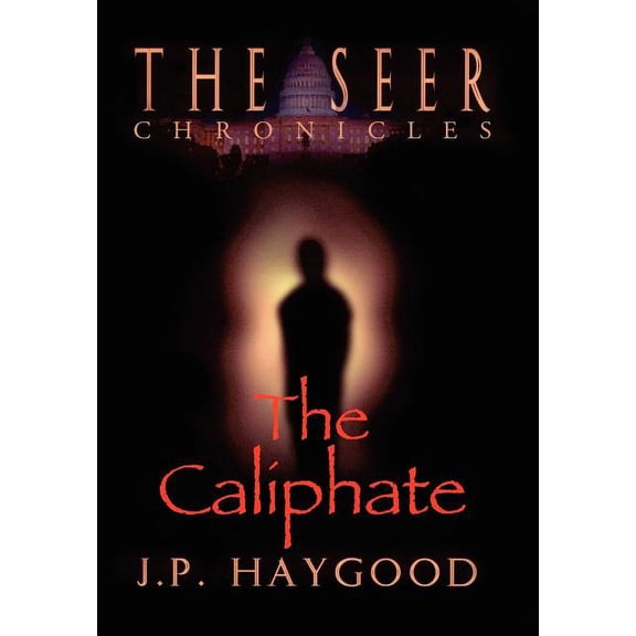 The Seer Chronicles: The Caliphate, (Hardcover)