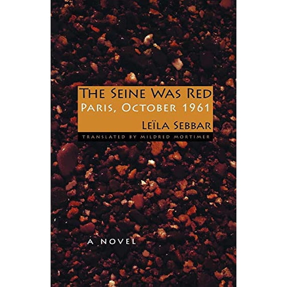 Pre-Owned The Seine Was Red: Paris, October 1961 (Hardcover) 0253352460 9780253352460