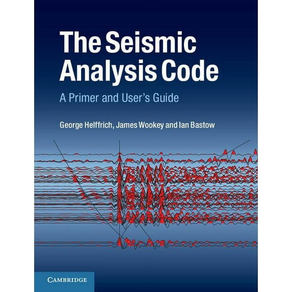 The Seismic Analysis Code: A Primer and User's Guide, (Paperback)