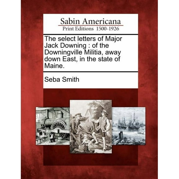 The Select Letters of Major Jack Downing (Paperback)