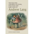 thumbnail image 1 of The Selected Children's Fictions, Folk Tales and Fairy Tales of Andrew Lang, (Hardcover), 1 of 1