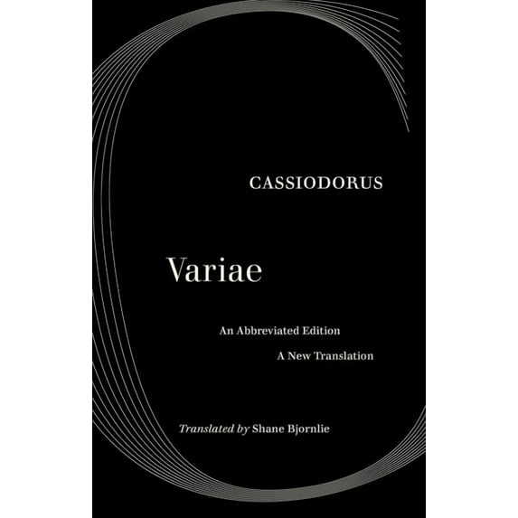 The Selected Letters of Cassiodorus: A Sixth-Century Sourcebook, (Hardcover)