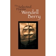 The Selected Poems of Wendell Berry, Paperback