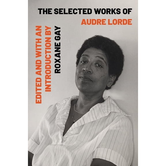 The Selected Works of Audre Lorde, (Paperback)