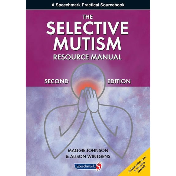 The Selective Mutism Resource Manual: 2nd Edition, (Paperback)