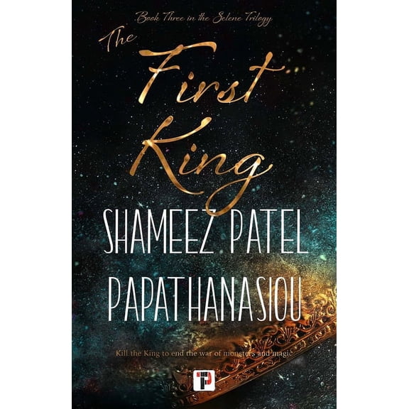 The Selene Trilogy: The First King (Paperback)